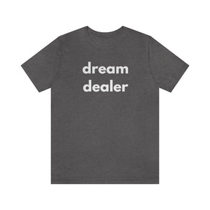 dream dealer Unisex Tee