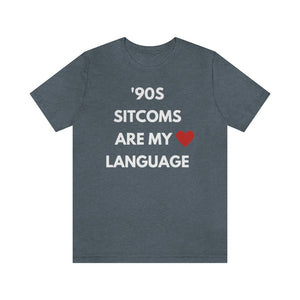 90s Sitcoms are My Love Language Unisex Tee