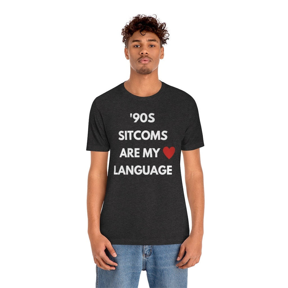 90s Sitcoms are My Love Language Unisex Tee