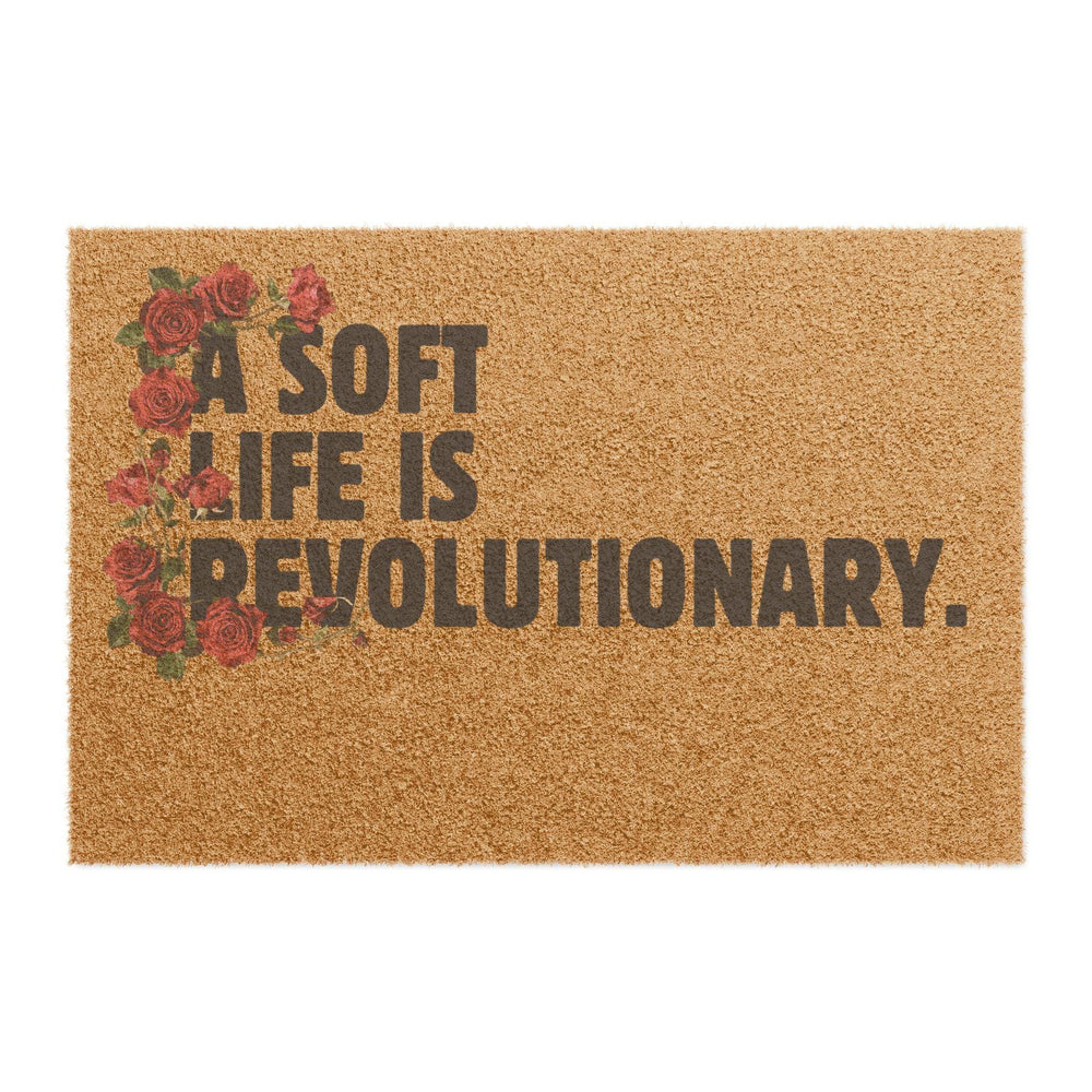 A Soft Life is Revolutionary Doormat