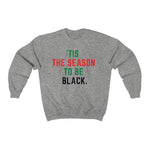 &#39;Tis the Season to Be Black - Unisex Heavy Blend™ Crewneck Sweatshirt