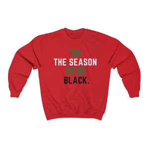 &#39;Tis the Season to Be Black - Unisex Heavy Blend™ Crewneck Sweatshirt
