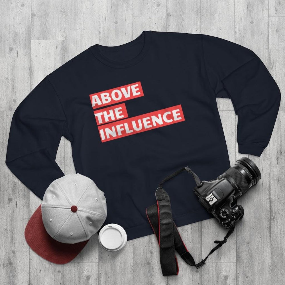 Above the Influence Unisex Crew Neck Sweatshirt