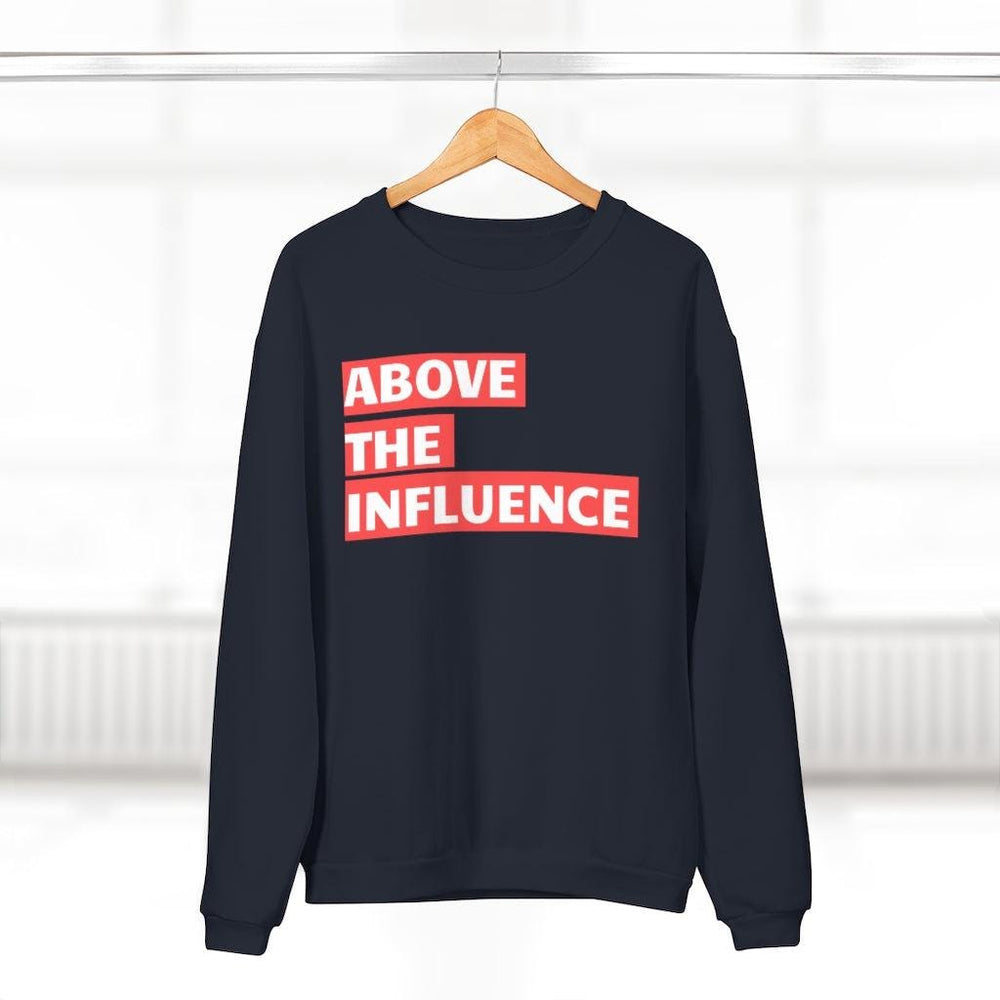 Above the Influence Unisex Crew Neck Sweatshirt