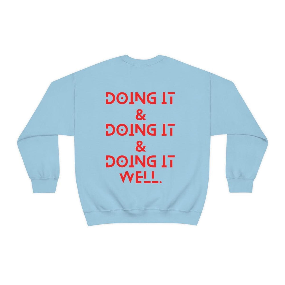 Doing it Well, All Unisex Crewneck Sweatshirt