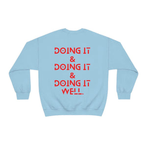 Doing it Well, All Unisex Crewneck Sweatshirt