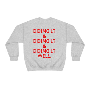 Doing it Well, All Unisex Crewneck Sweatshirt