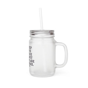I Sip Fine Wine and Spit Vintage Flows Hov Mason Jar