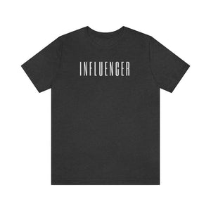 INFLUENCER Unisex Tee