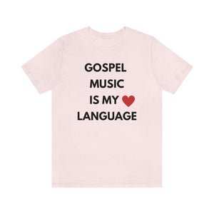 Gospel is My Love Language Unisex Tee