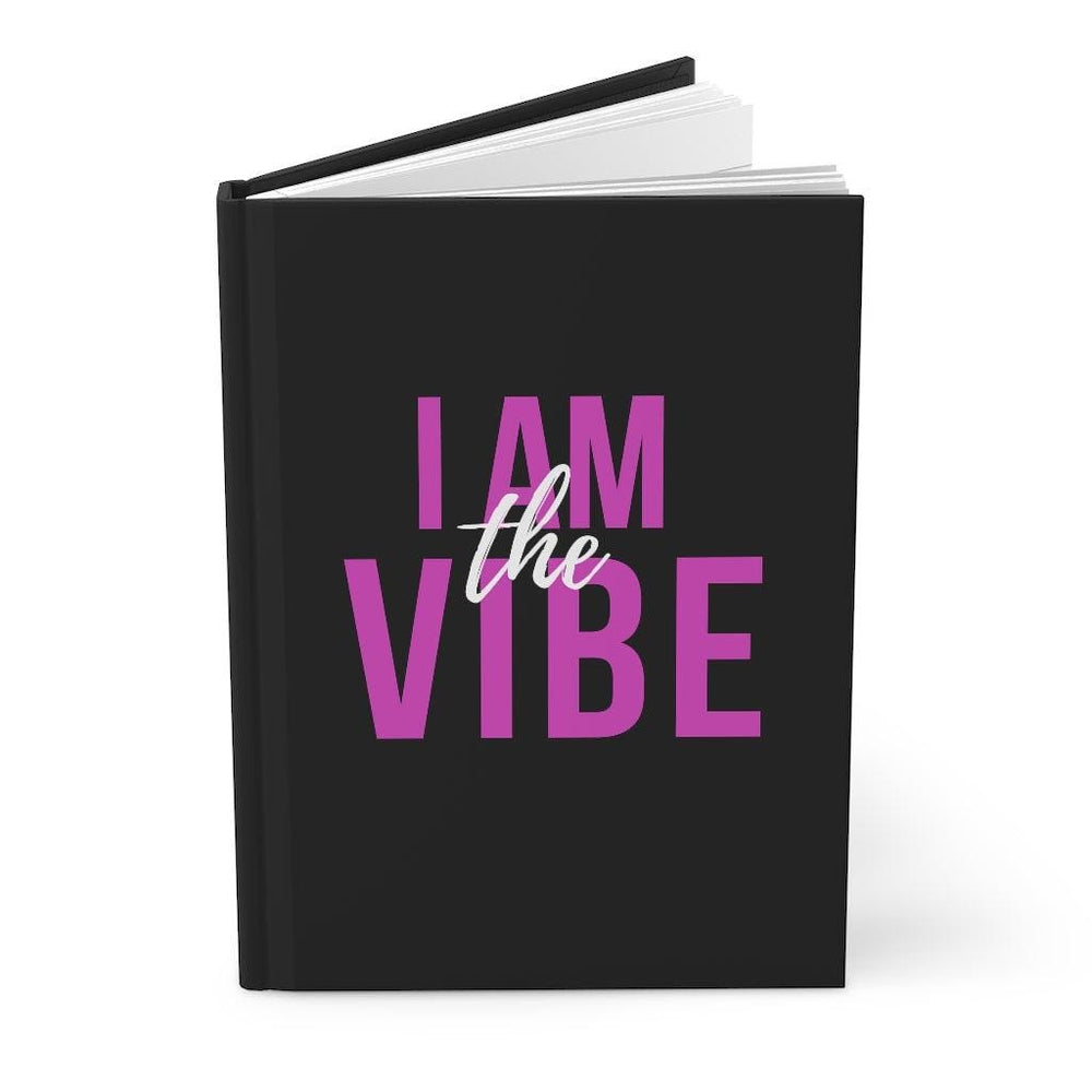 I am the Vibe Hardcover Journal