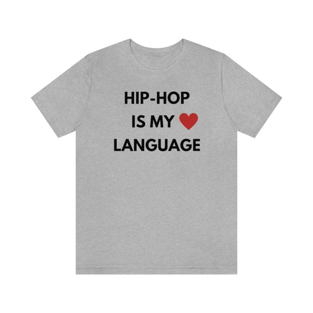 Hip-Hop is My Love Language Unisex Tee