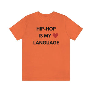 Hip-Hop is My Love Language Unisex Tee