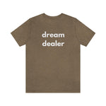 dream dealer Unisex Tee