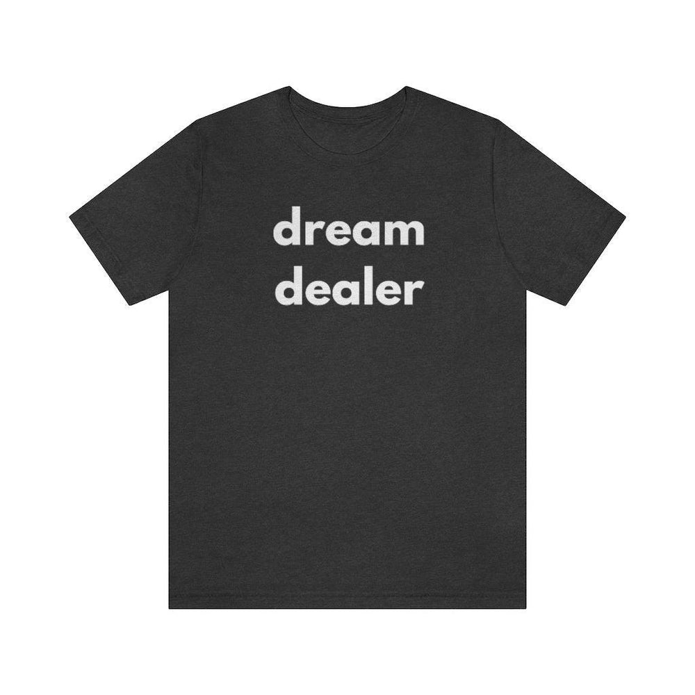 dream dealer Unisex Tee