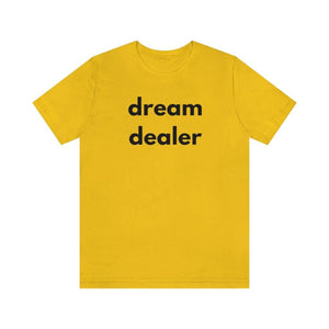 dream dealer Unisex Tee