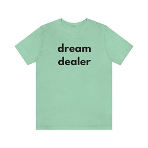 dream dealer Unisex Tee