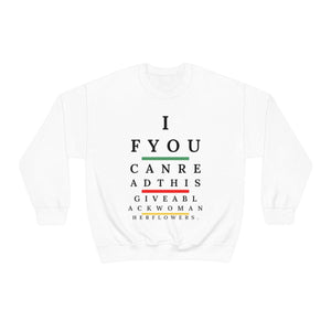 Give a Black Woman Her Flowers - Unisex Crewneck Sweatshirt