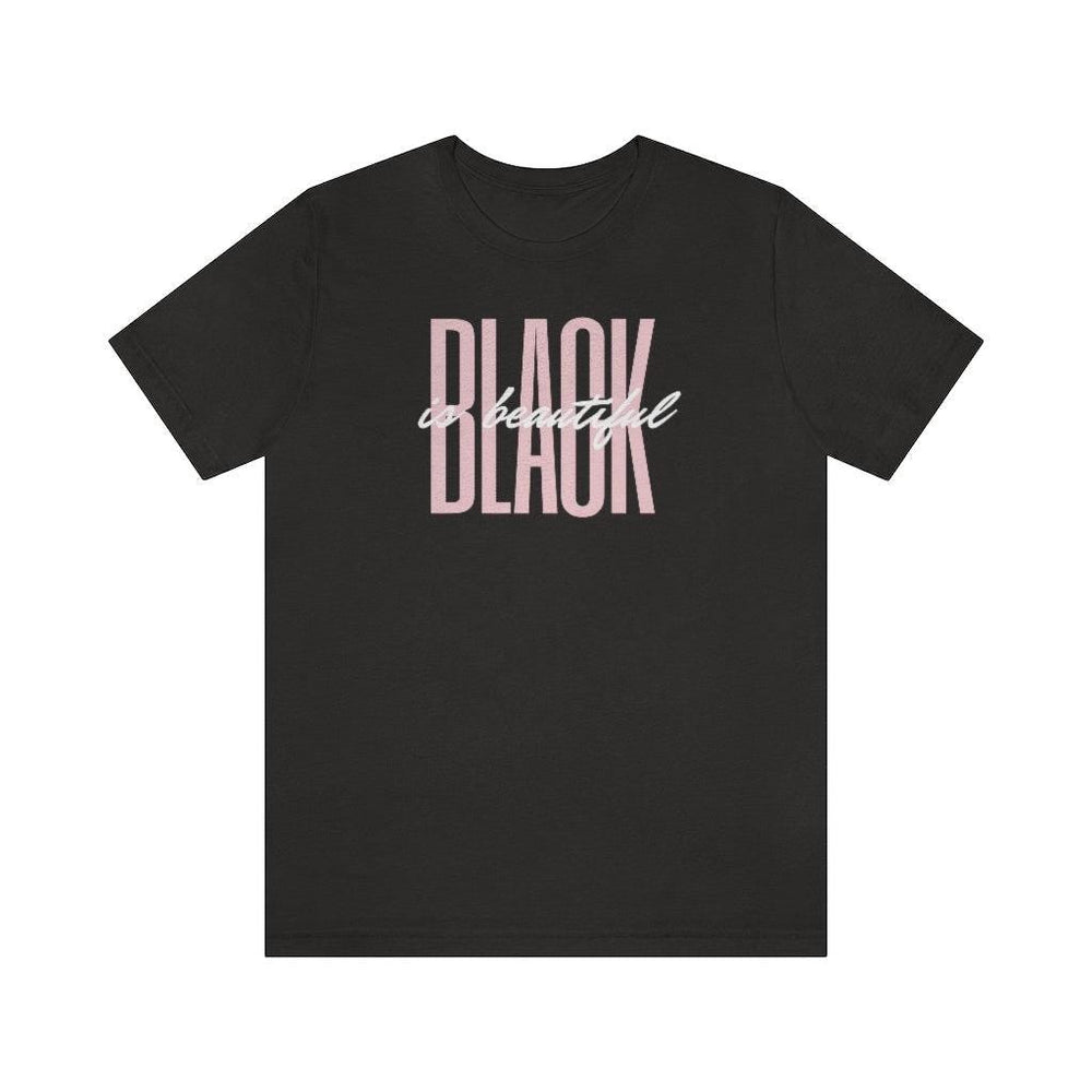 Black is Beautiful! Unisex Short Sleeve Tee