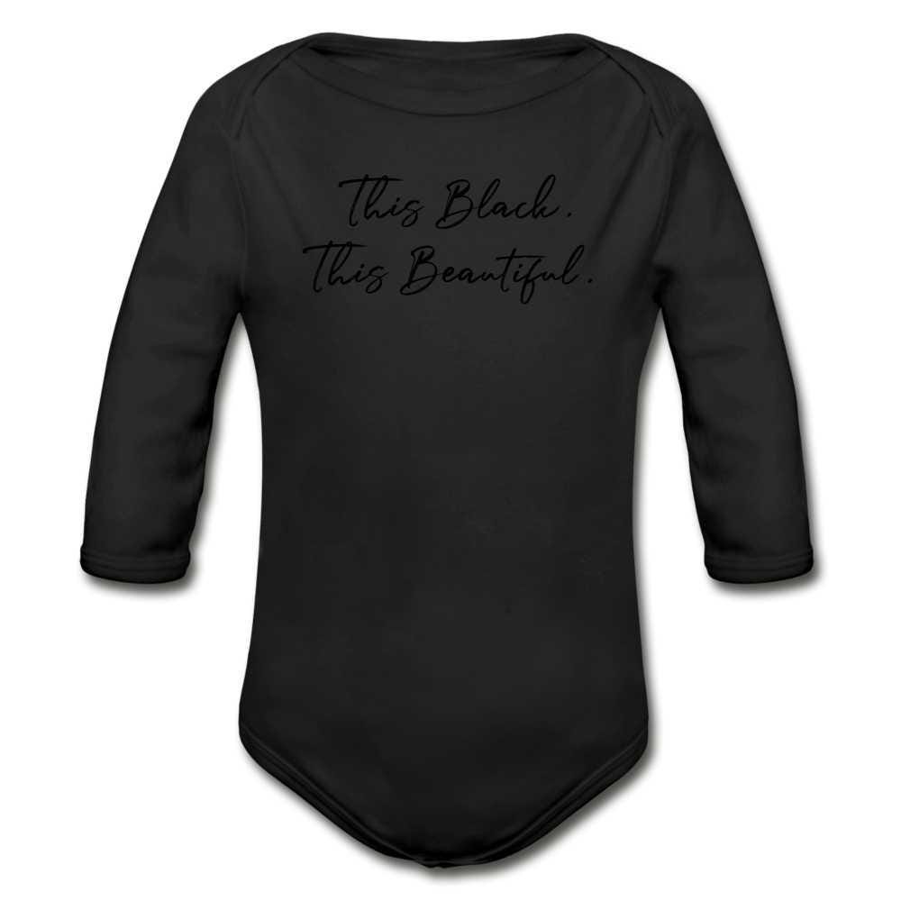 This Black. This Beautiful. Organic Long Sleeve Baby Bodysuit - black