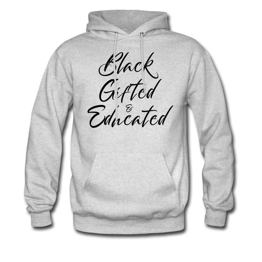 Black, Gifted and Educated Unisex Hoodie - ash