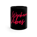 Weekend Vibes 11oz Black Mug