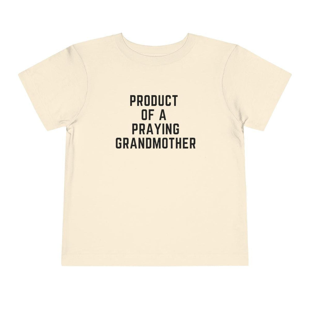 Product of a Praying Grandmother Toddler Tee.