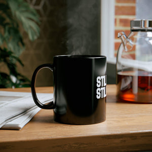 STILL BLACK STILL PROUD , 11oz Black Mug