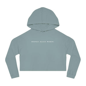 Respect Black Women - Women’s Cropped Hooded Sweatshirt