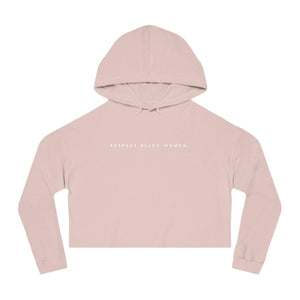 Respect Black Women - Women’s Cropped Hooded Sweatshirt