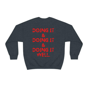 Doing it Well, All Unisex Crewneck Sweatshirt