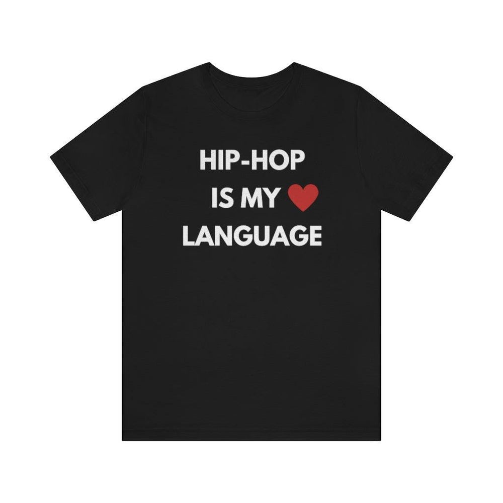 Hip-Hop is My Love Language Unisex Tee