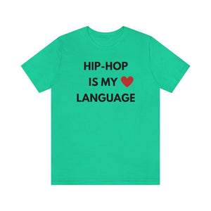 Hip-Hop is My Love Language Unisex Tee