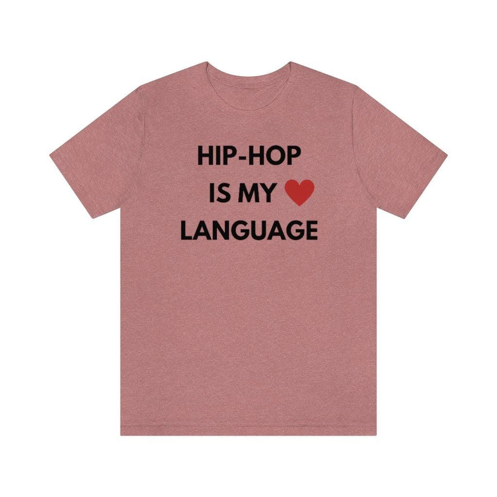 Hip-Hop is My Love Language Unisex Tee