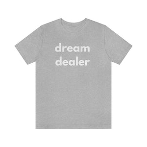 dream dealer Unisex Tee