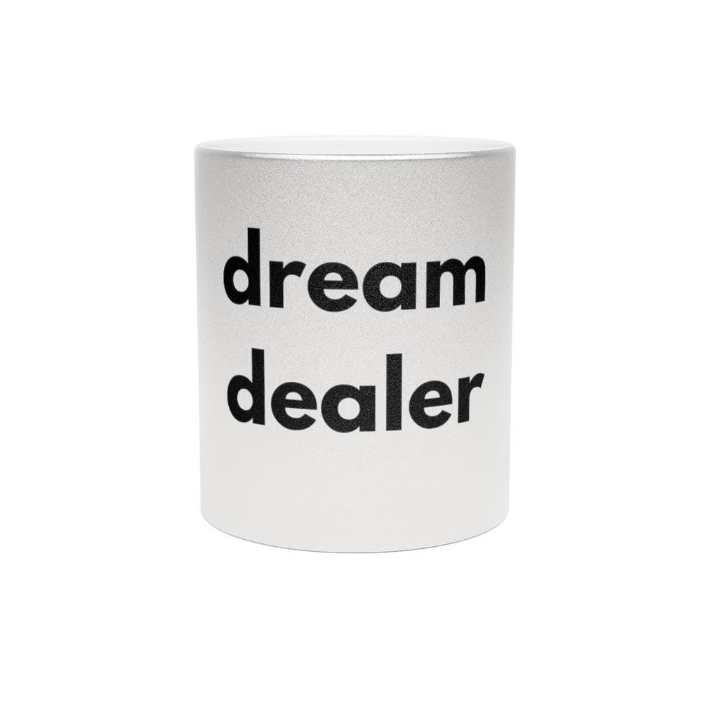 Dream Dealer Metallic Mug (Silver\Gold)