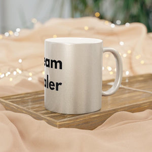 Dream Dealer Metallic Mug (Silver\Gold)