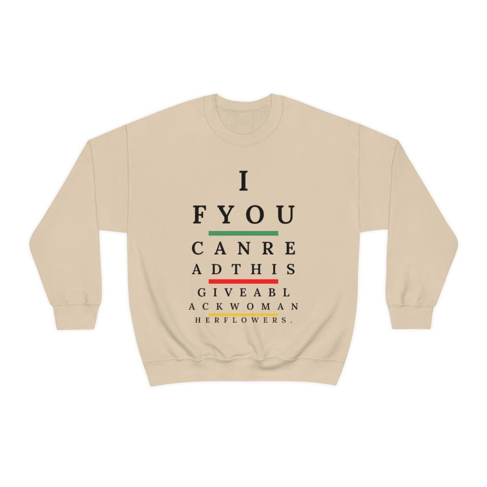 Give a Black Woman Her Flowers - Unisex Crewneck Sweatshirt