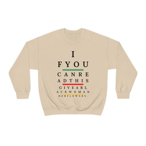 Give a Black Woman Her Flowers - Unisex Crewneck Sweatshirt