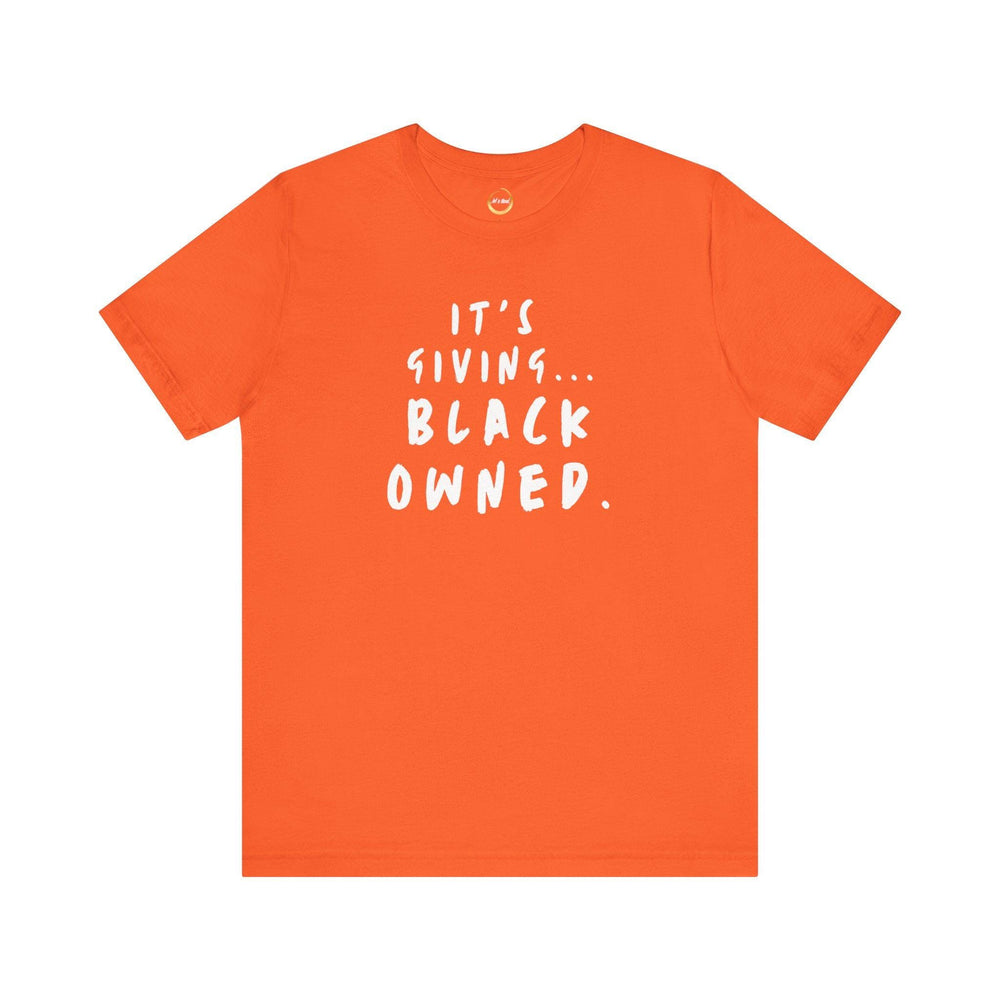 It&#39;s Giving...Black Owned Unisex Tee