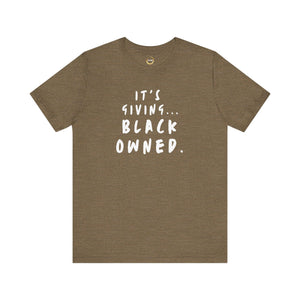 It&#39;s Giving...Black Owned Unisex Tee