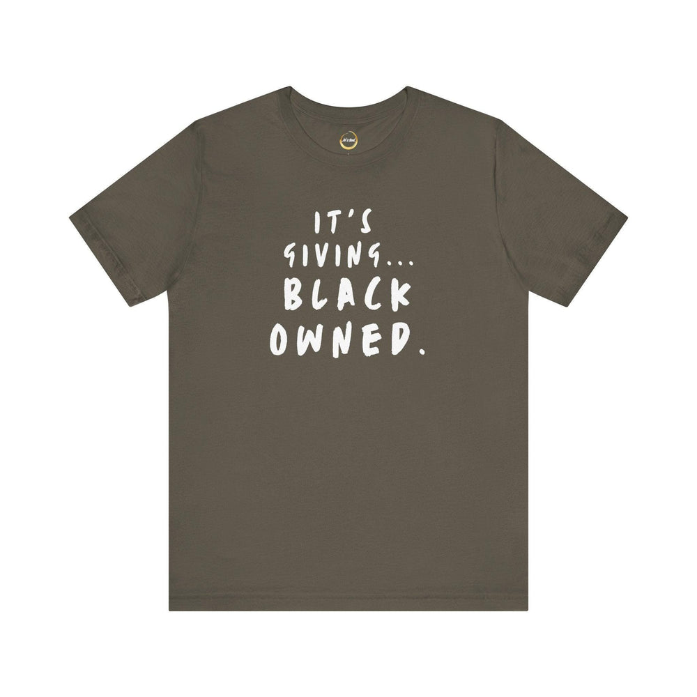 It&#39;s Giving...Black Owned Unisex Tee