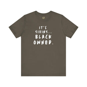It&#39;s Giving...Black Owned Unisex Tee