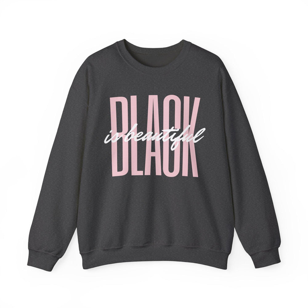 Black is Beautiful Crew Neck Sweatshirt