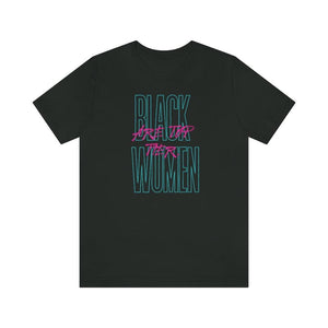 BLACK WOMEN ARE TOP TIER Unisex Short Sleeve Tee