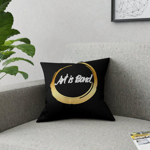 Art is Bond Pillow