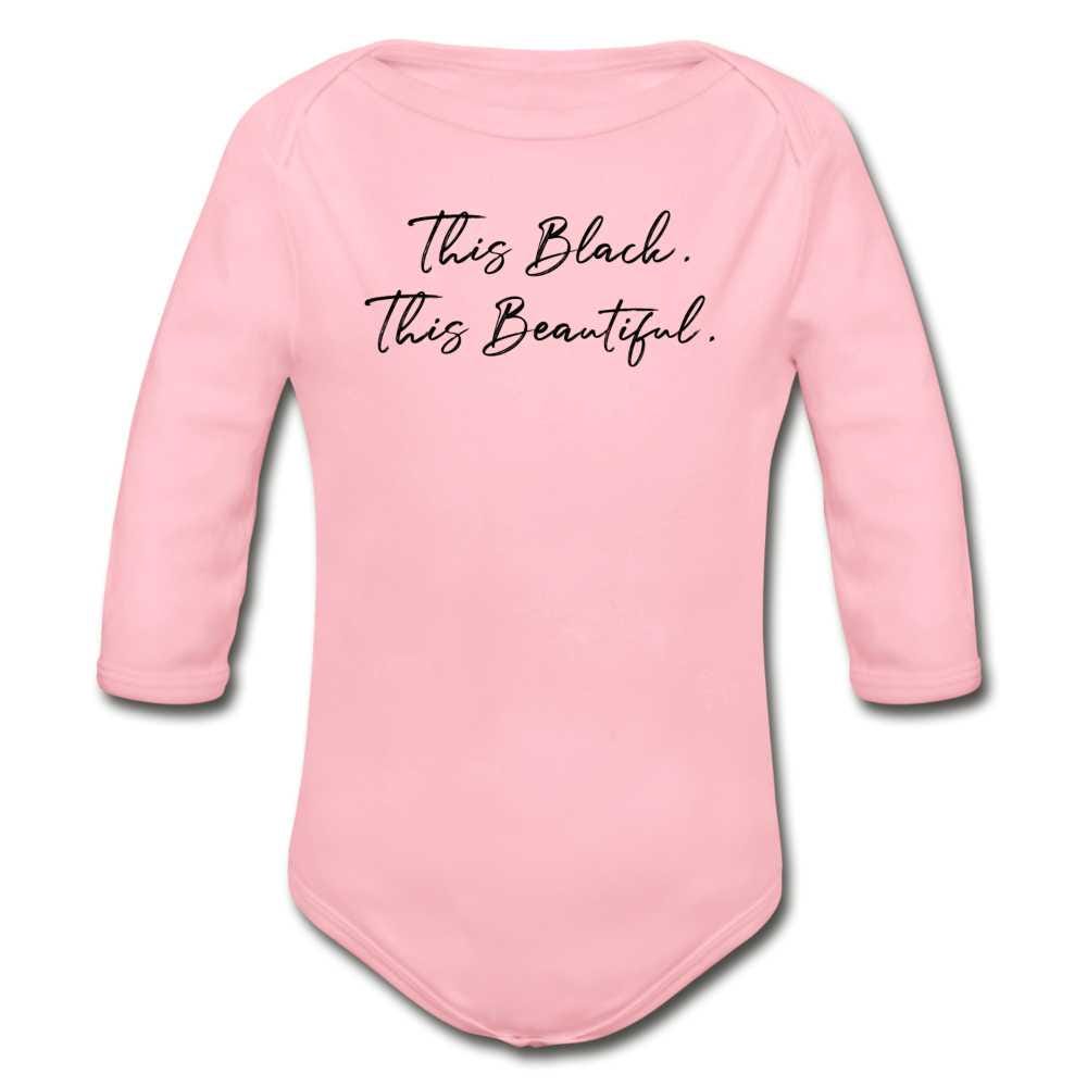 This Black. This Beautiful. Organic Long Sleeve Baby Bodysuit - light pink