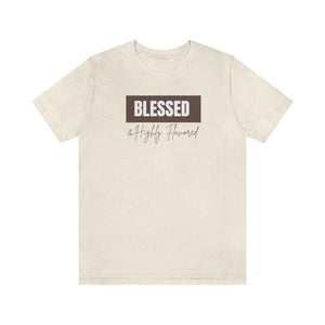 Blessed and Highly Flavored... Unisex Tee