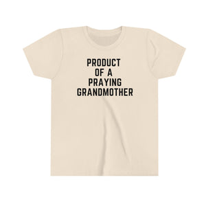 Product of a Praying Grandmother Youth Tee.