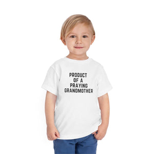 Product of a Praying Grandmother Toddler Tee.